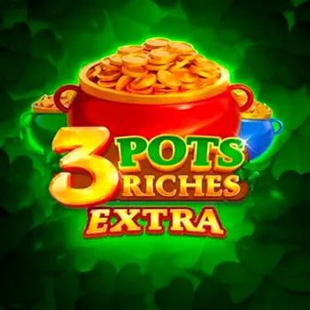 3 Pots Riches Extra